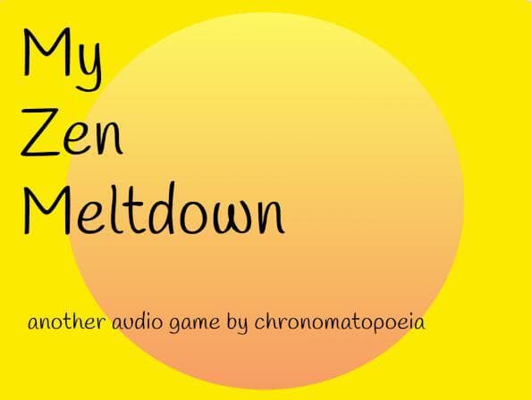 My Zen Meltdown