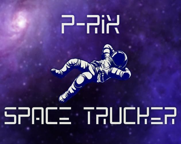 P-Rix - Space Trucker