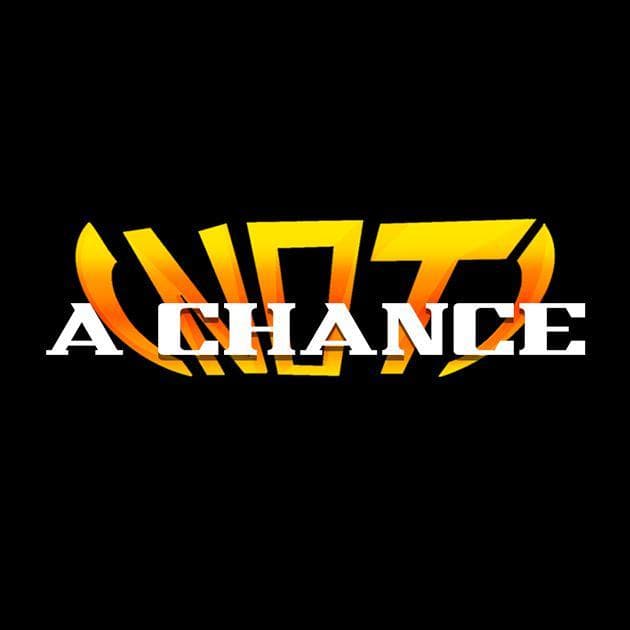 (Not) A Chance