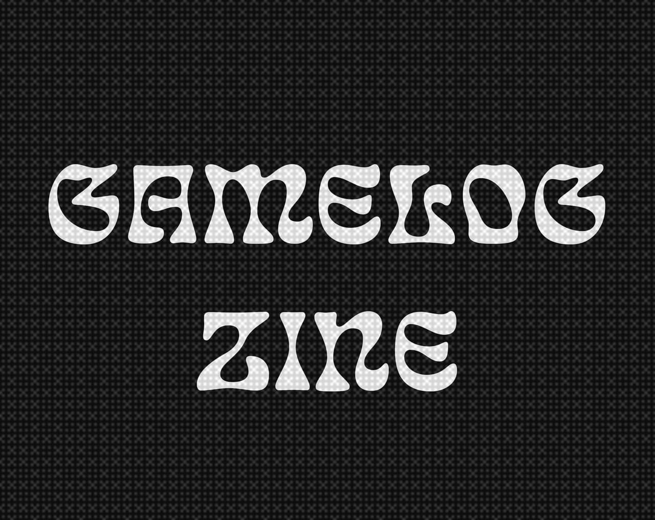 GameLog Zine