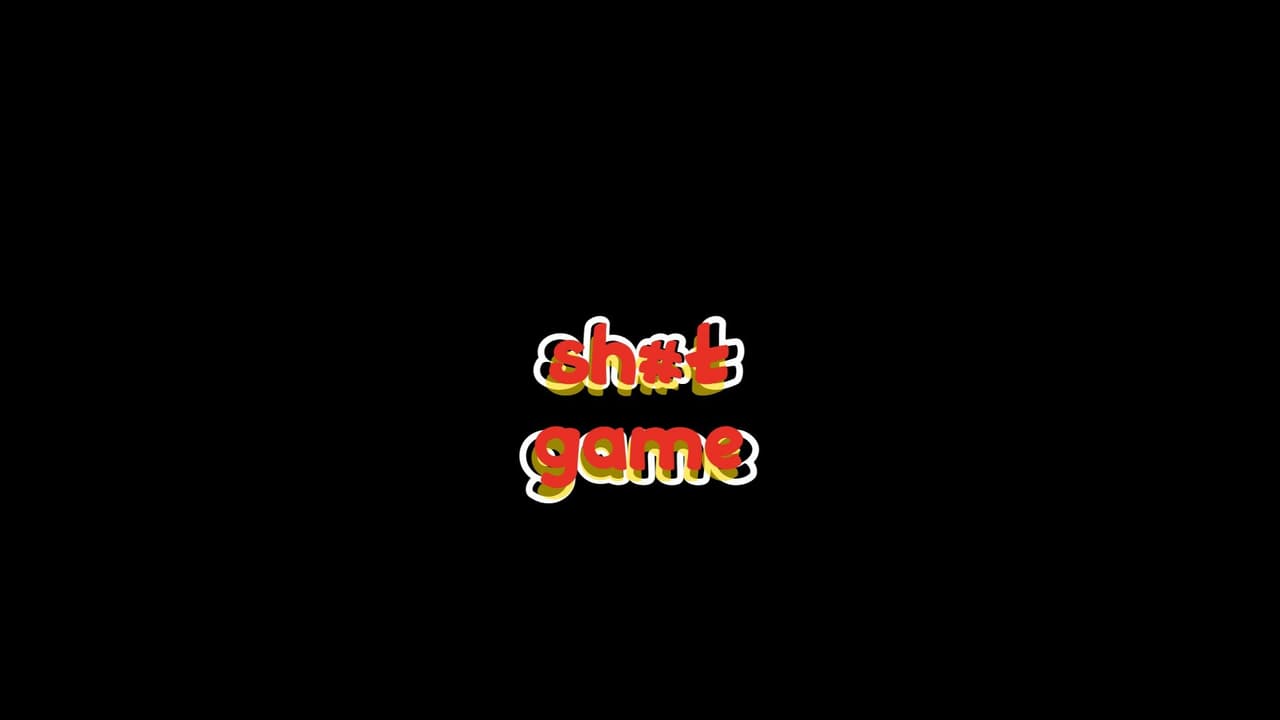 sh#t game lol