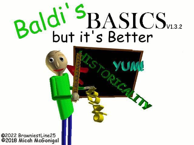 Baldis Basics 1.3.2 but its Better