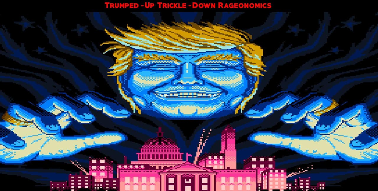 Trumped-up Trickle-down Rageonomics