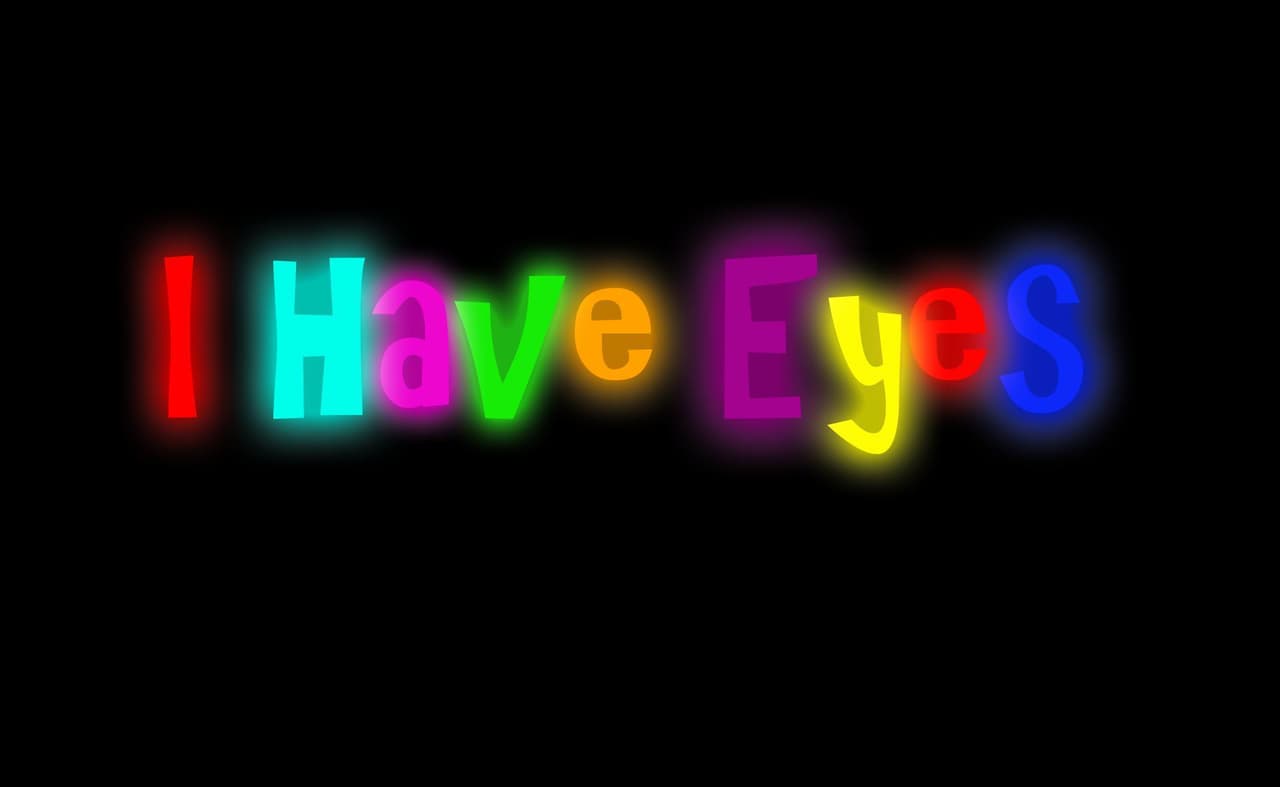 I Have Eyes
