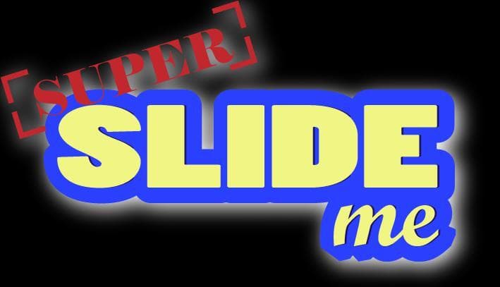 Super Slide Me