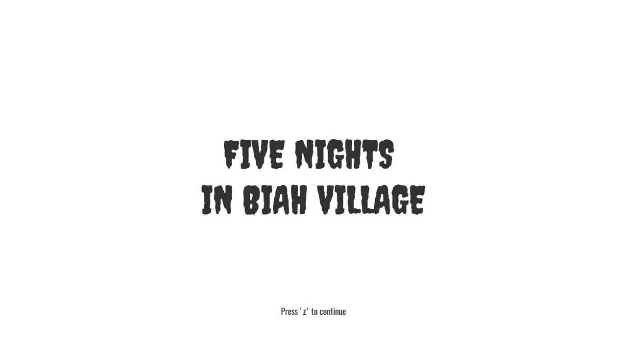 Five Nights in Biah Village
