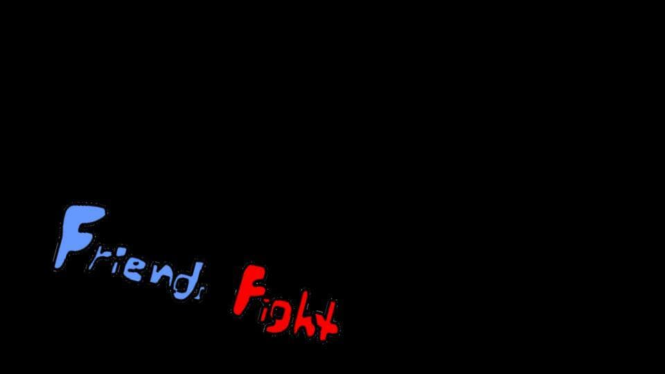 Friends Fight