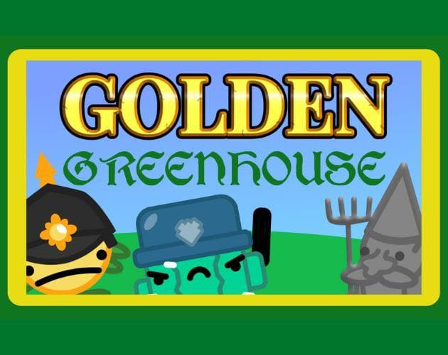 Golden Greenhouse