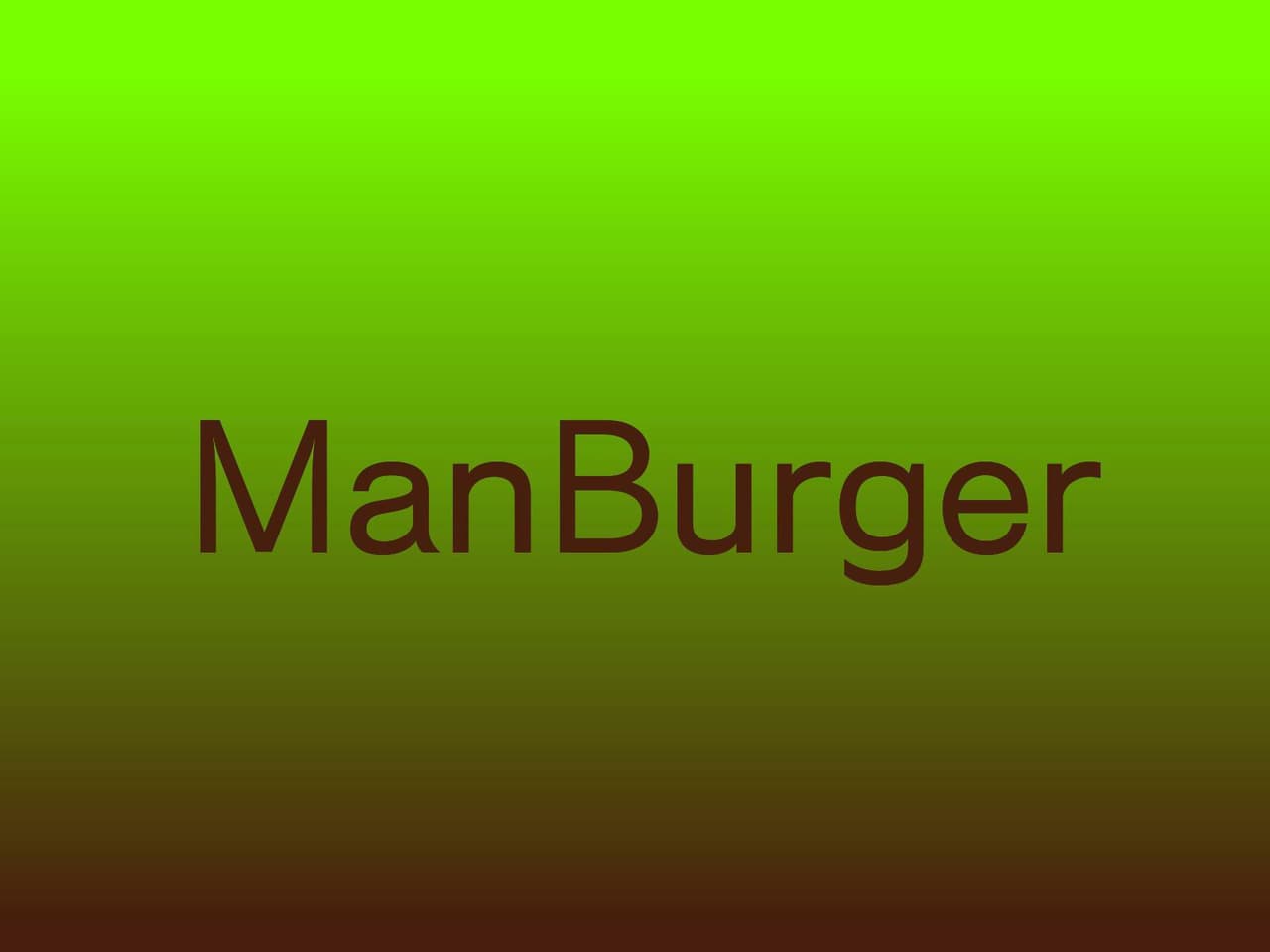 ManBurger