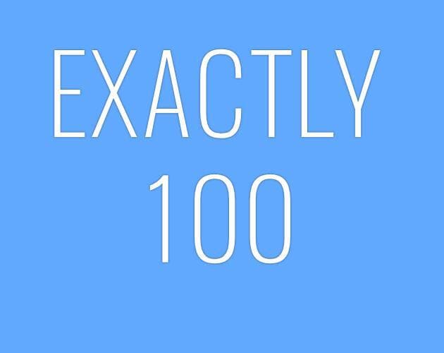 Exactly100