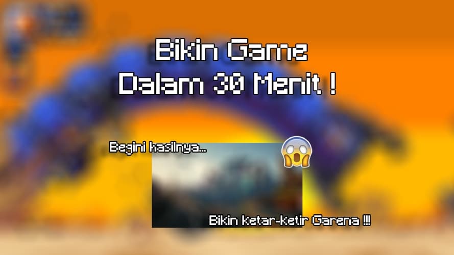 Game Ini Dibuat Dalam 30 Menit