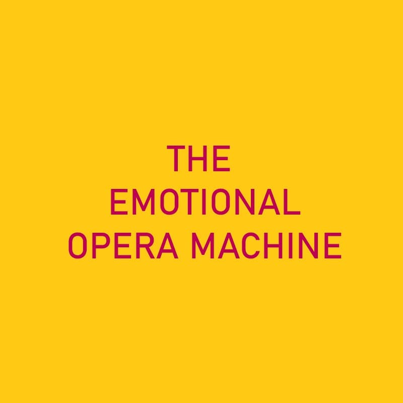 The Emotional Opera Machine