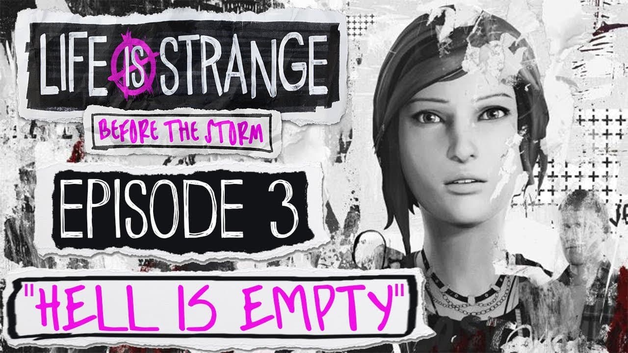 Life is Strange: Before the Storm - Episode 3: Hell Is Empty