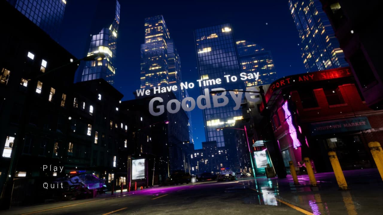 We Have No Time To Say Goodbye