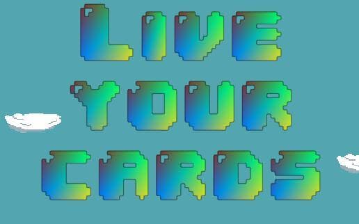 Live your cards