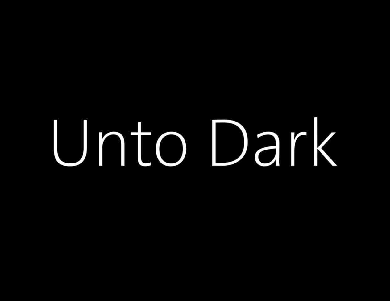 Unto Dark