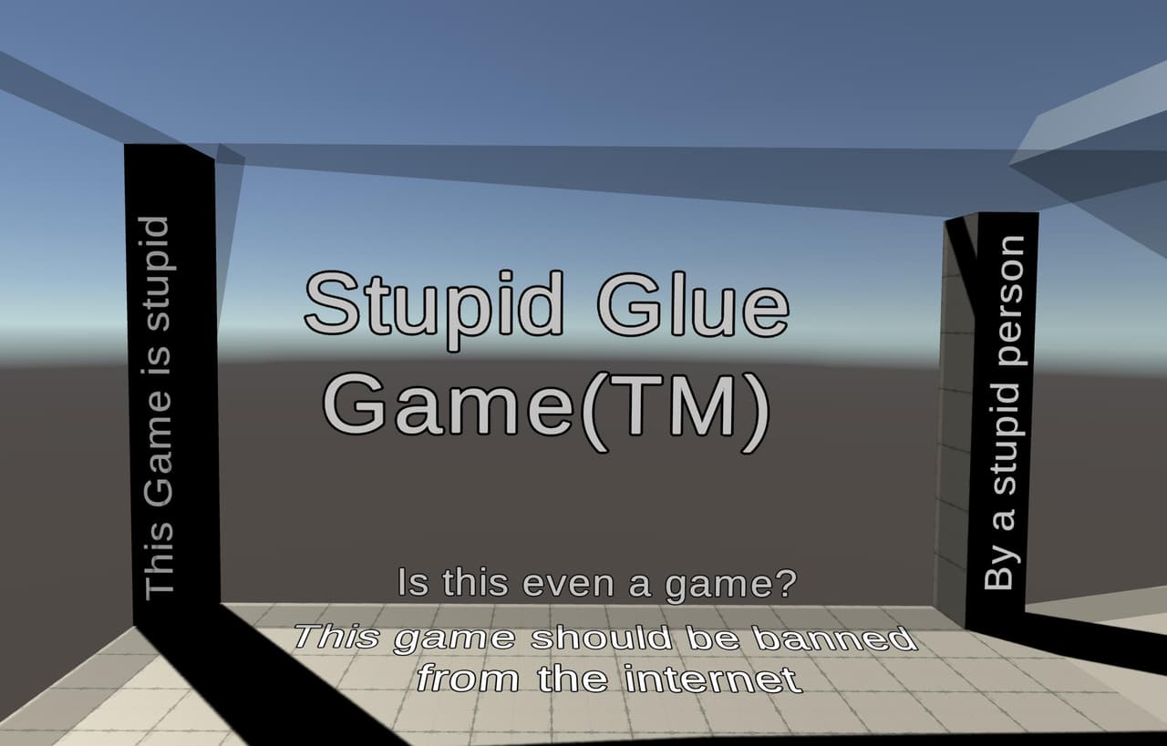 Stupid Glue Game(Oculus Only)
