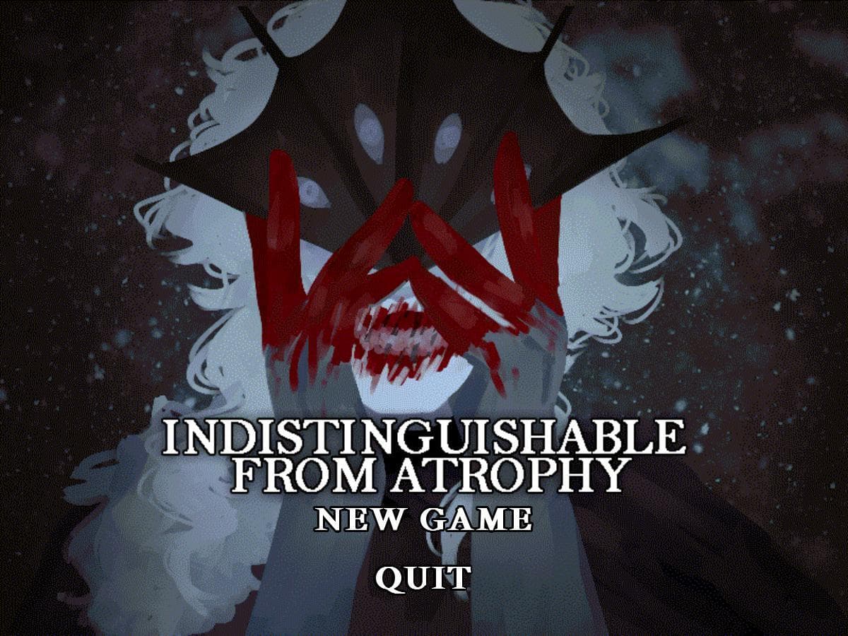 Indistinguishable from Atrophy
