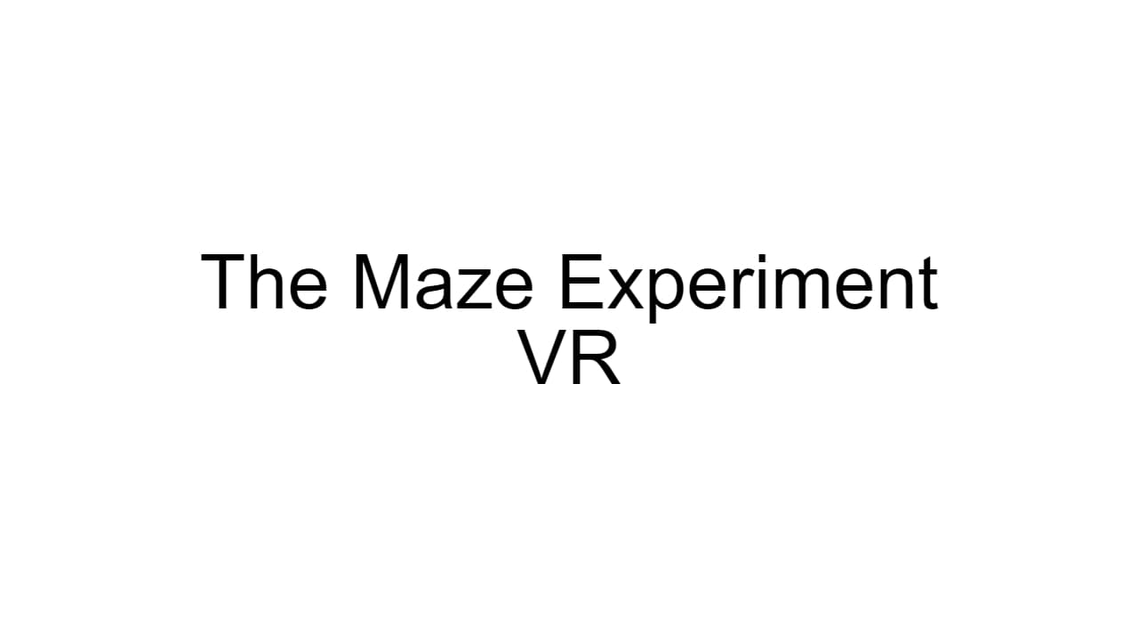 The Maze Experiment VR