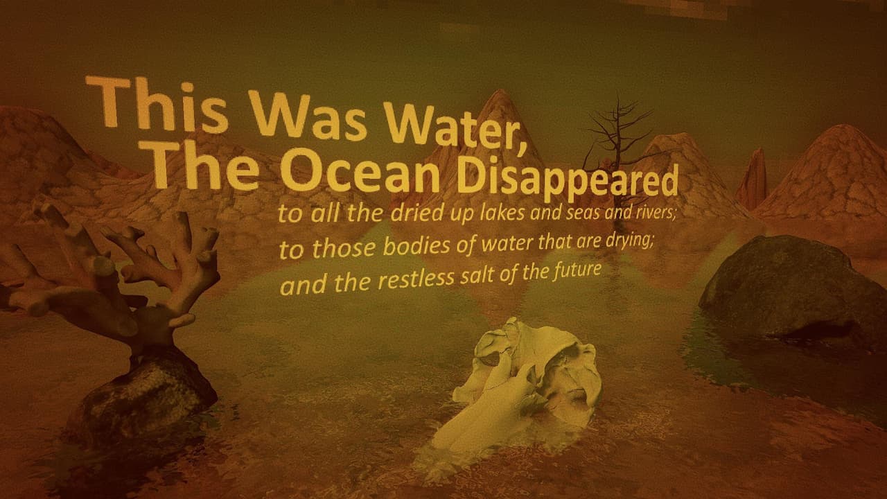 This Was Water, The Ocean Disappeared