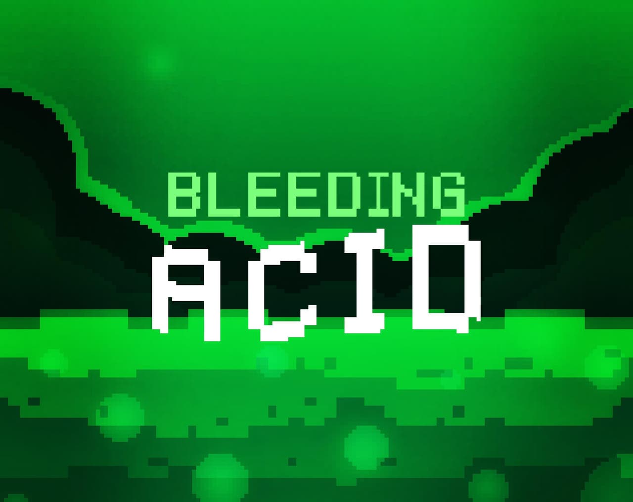 Bleeding Acid
