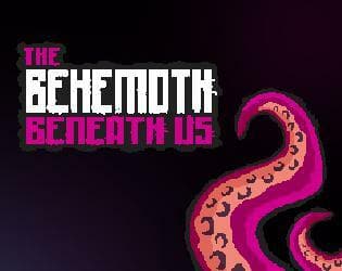 The Behemoth Beneath Us