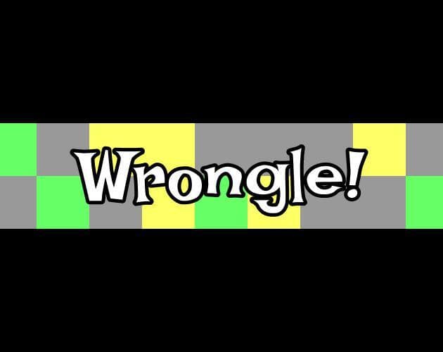 Wrongle!