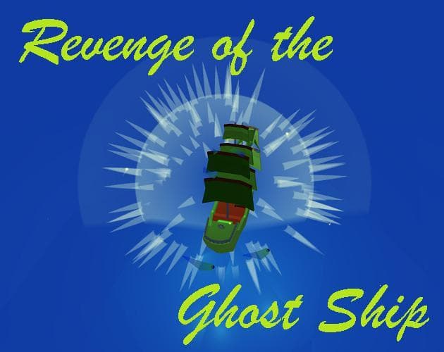 Revenge Of The Ghost Ship