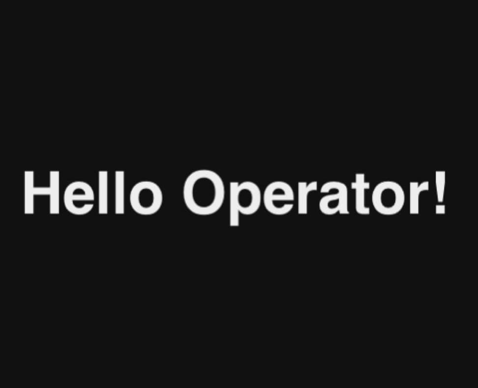 Hello Operator