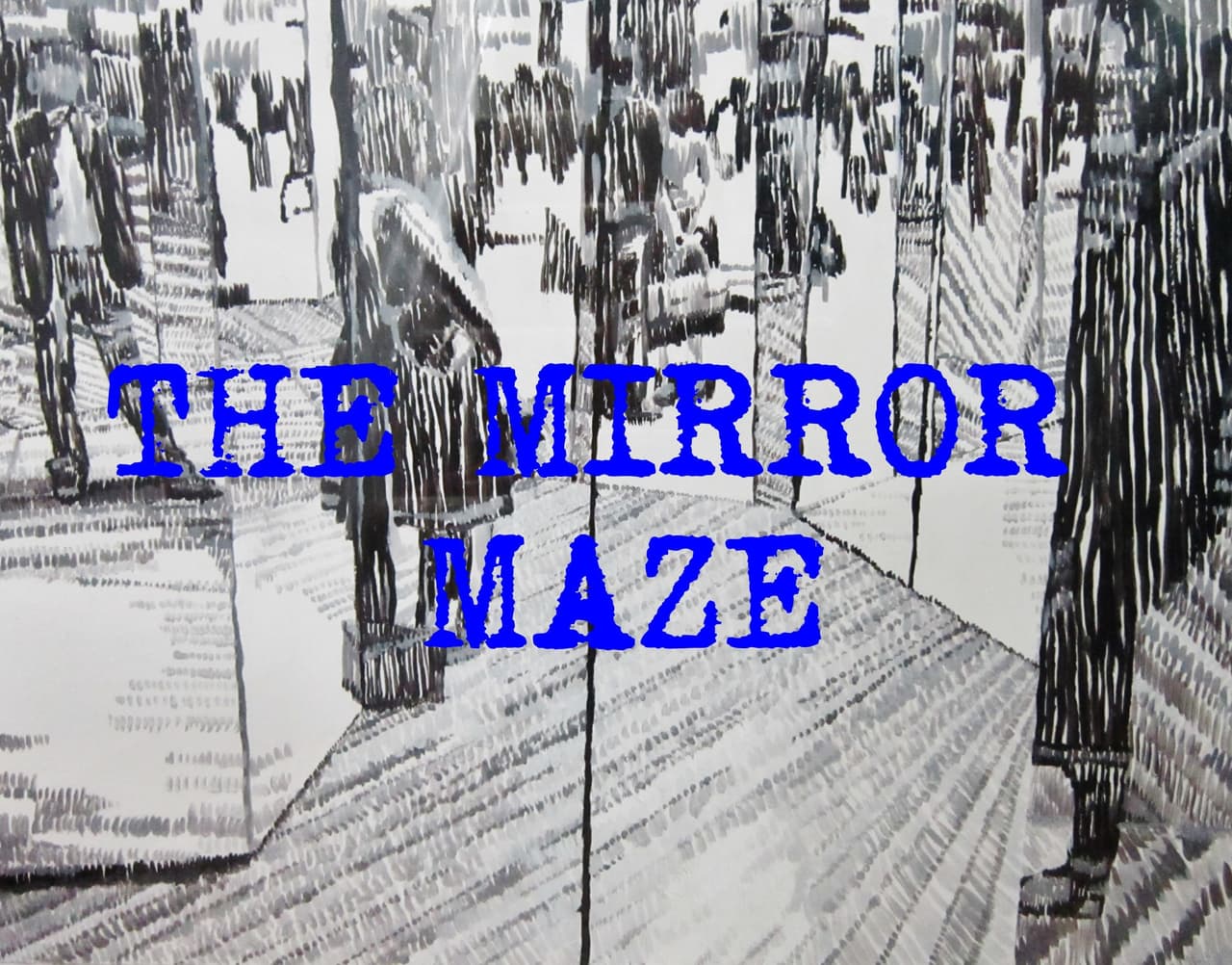 The Mirror Maze