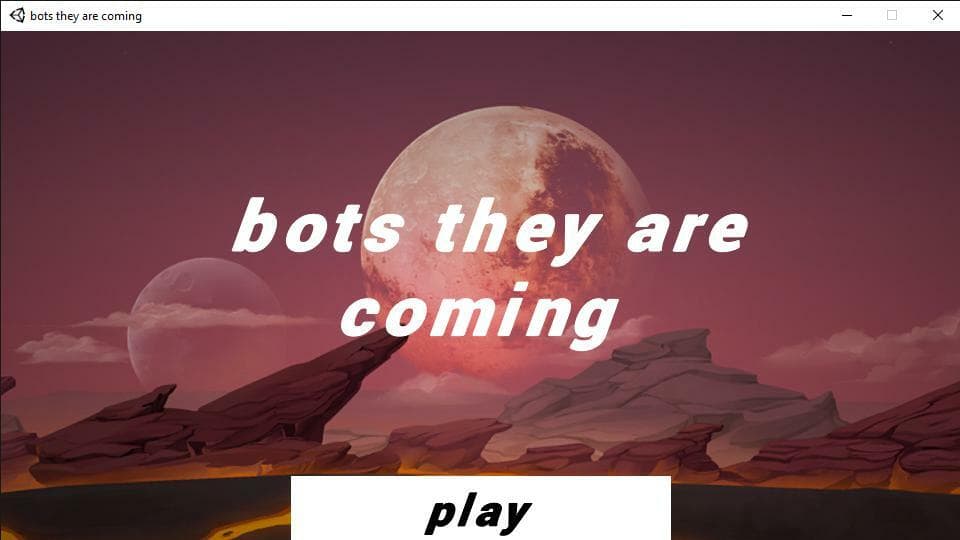 BOTS THEY ARE COMING screenshot 2