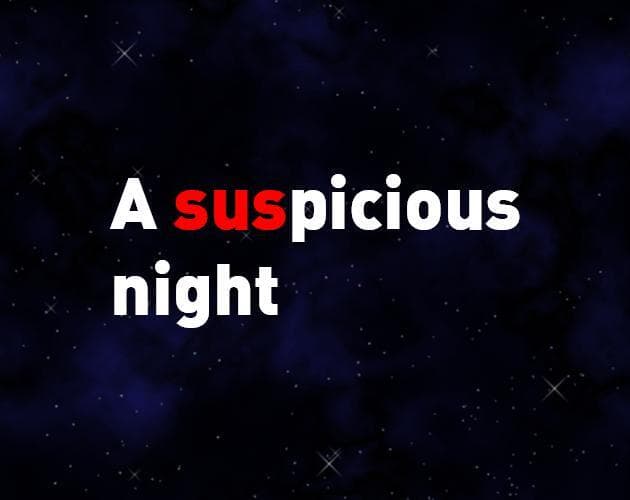 A suspicious night