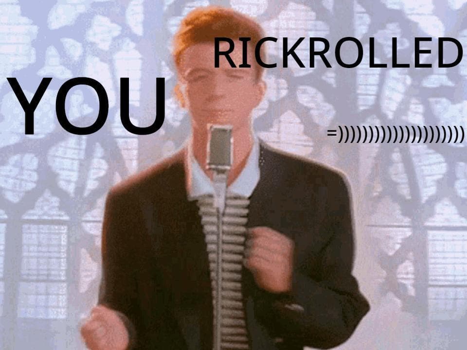 The Rickroll game =)