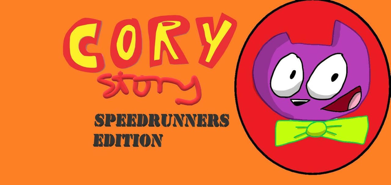 Corys Story speedrunners edition