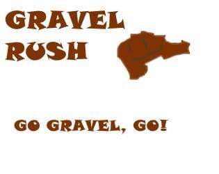 Gravel Rush