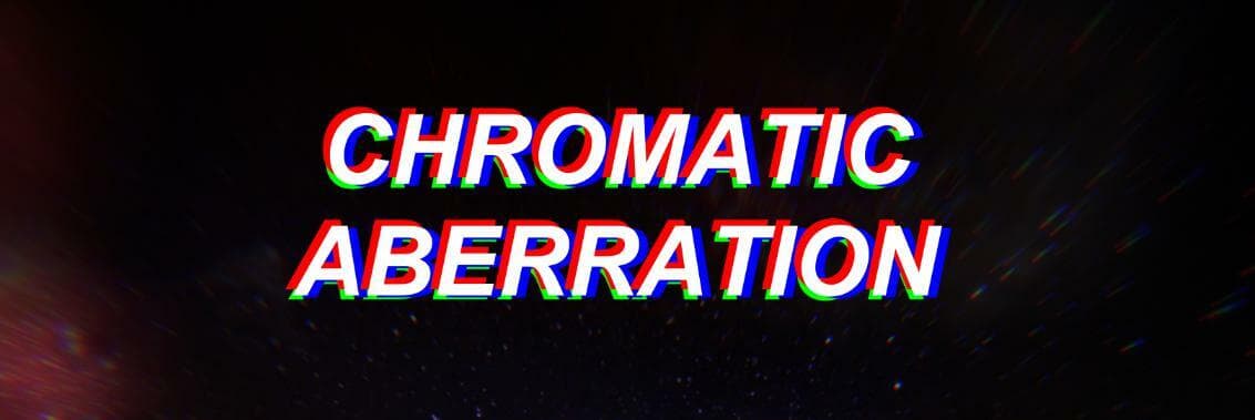 CHROMATIC ABERRATION (itch)