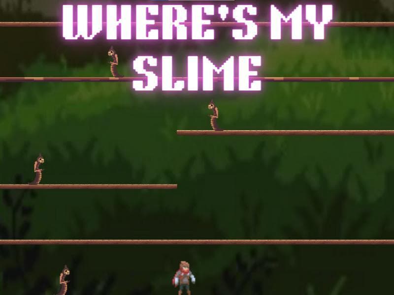 Wheres my slime?
