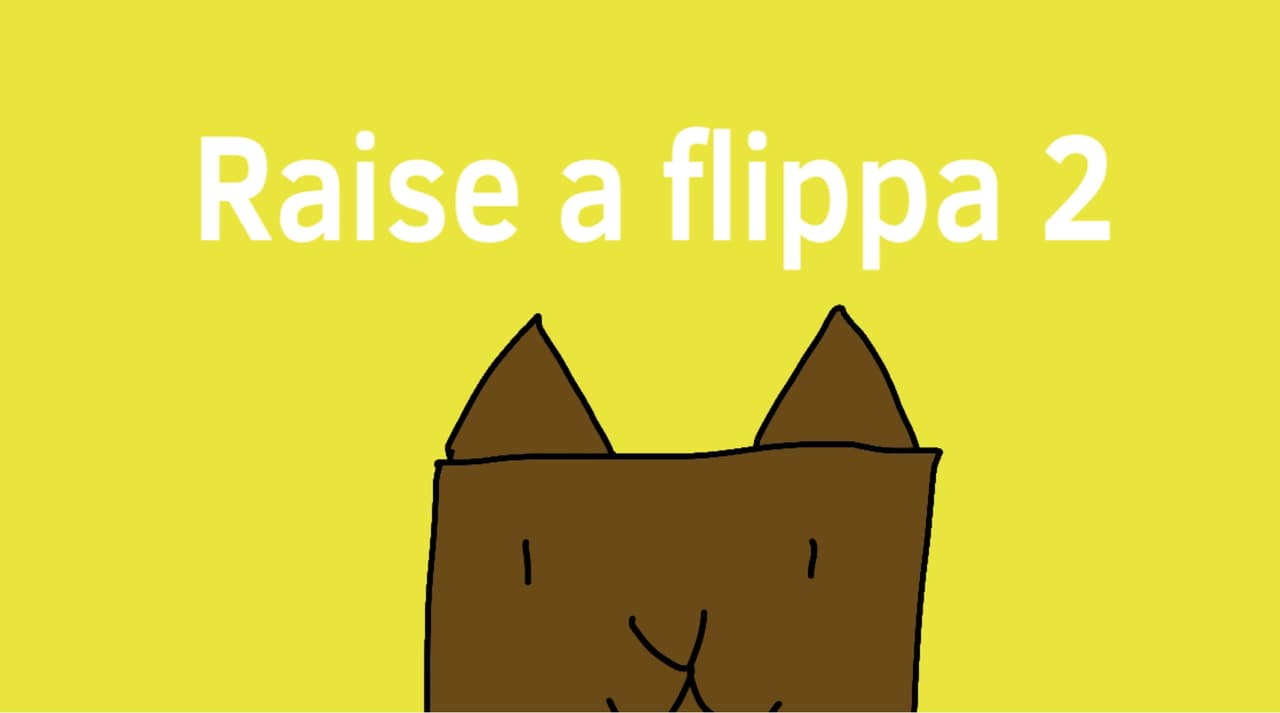 Raise a flippa 2