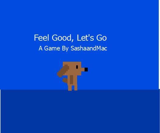 Feel Good, Lets Go