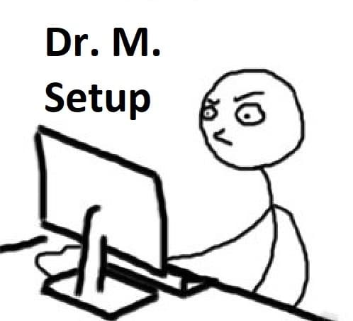 Dr. M. Setup