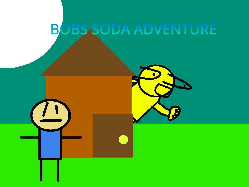 bobs soda adventure