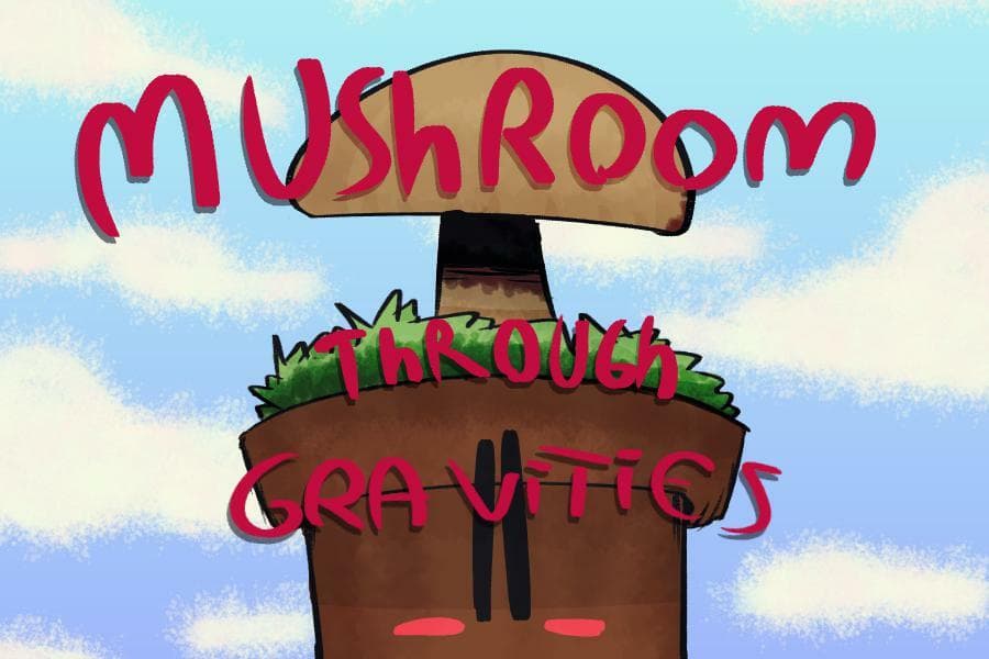 Mushroom through gravities
