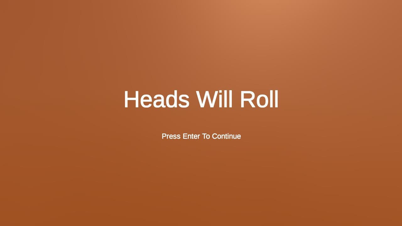 Heads Will Roll (itch)