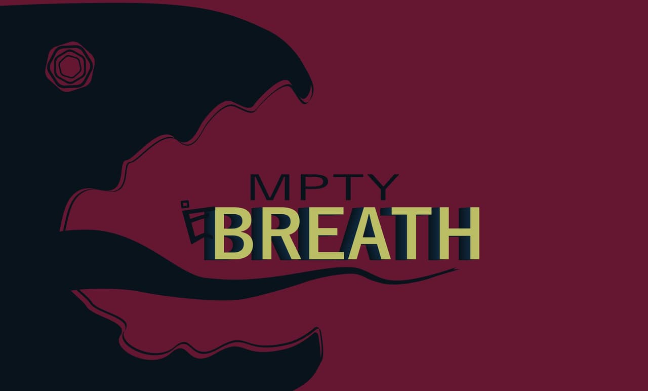 Empty Breath