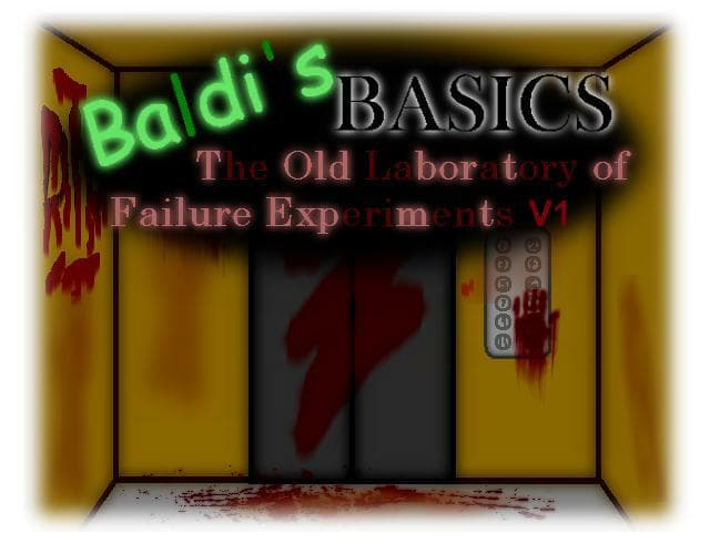 baldis basics the old labolatory SUPER FAST EDITION