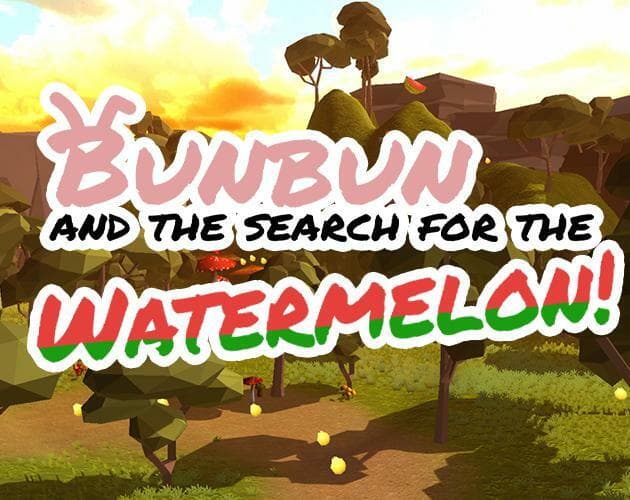 Bunbun and the search for the watermelons!