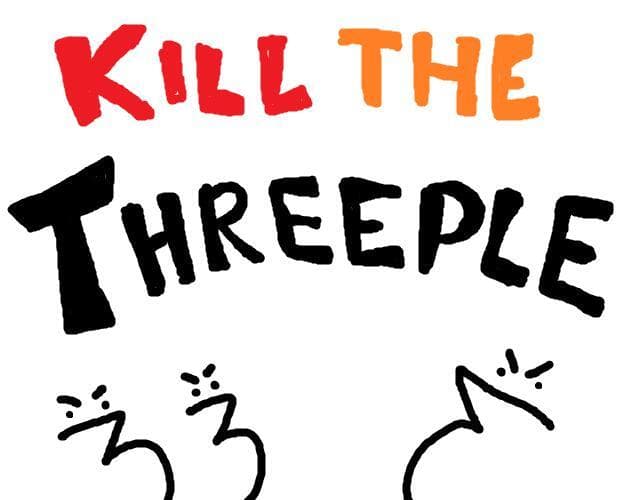 Kill the Threeple