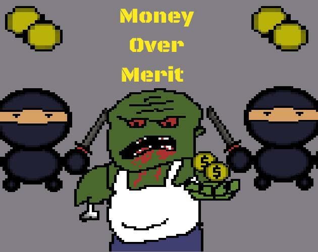 Money Over Merit