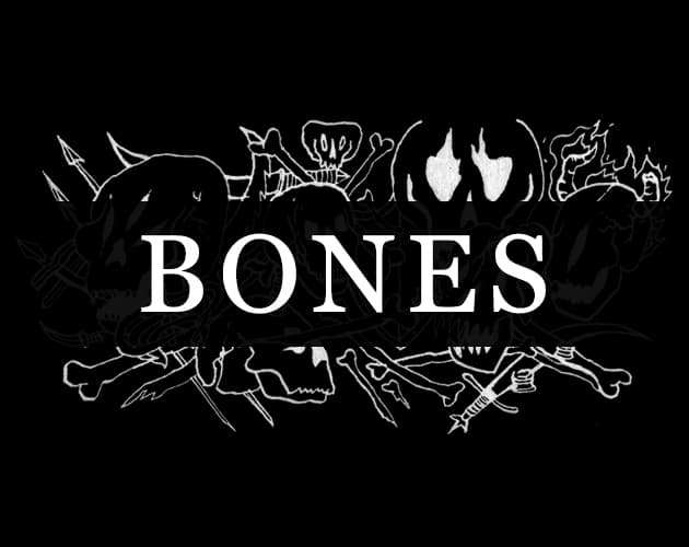 BONES: A Short Interactive Story