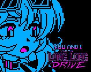 You and I and the Long, Long Drive